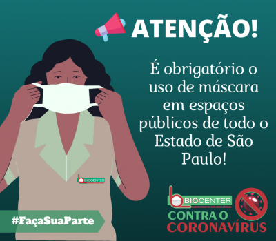 Atenção: Máscaras obrigatórias em todo o Estado de São Paulo!