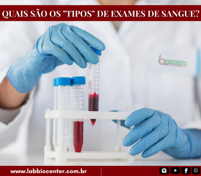 Quais são os principais tipos de exame de sangue e para que servem?