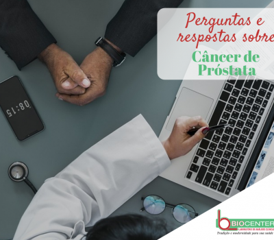 Câncer de Próstata: Perguntas e respostas