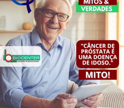 [Mitos & Verdades] "Câncer de próstata é uma doença de idoso."